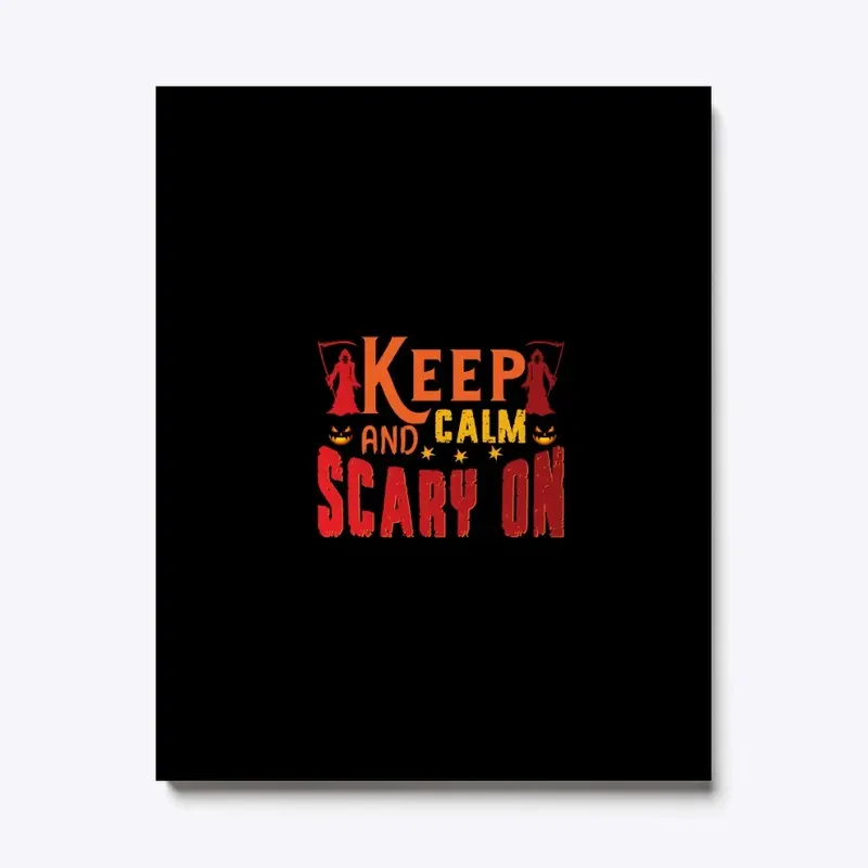 Keep Calm and Scary On